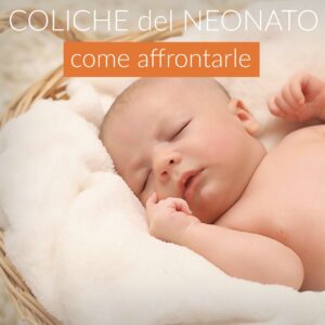 Coliche del neonato: come affrontarle - BabyGreen