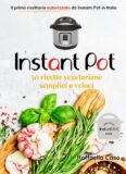 Instant Pot: primo e unico ricettario italiano autorizzato - BabyGreen